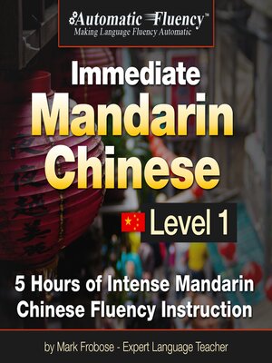 cover image of Automatic Fluency&#174; Immediate Mandarin Chinese Level 1